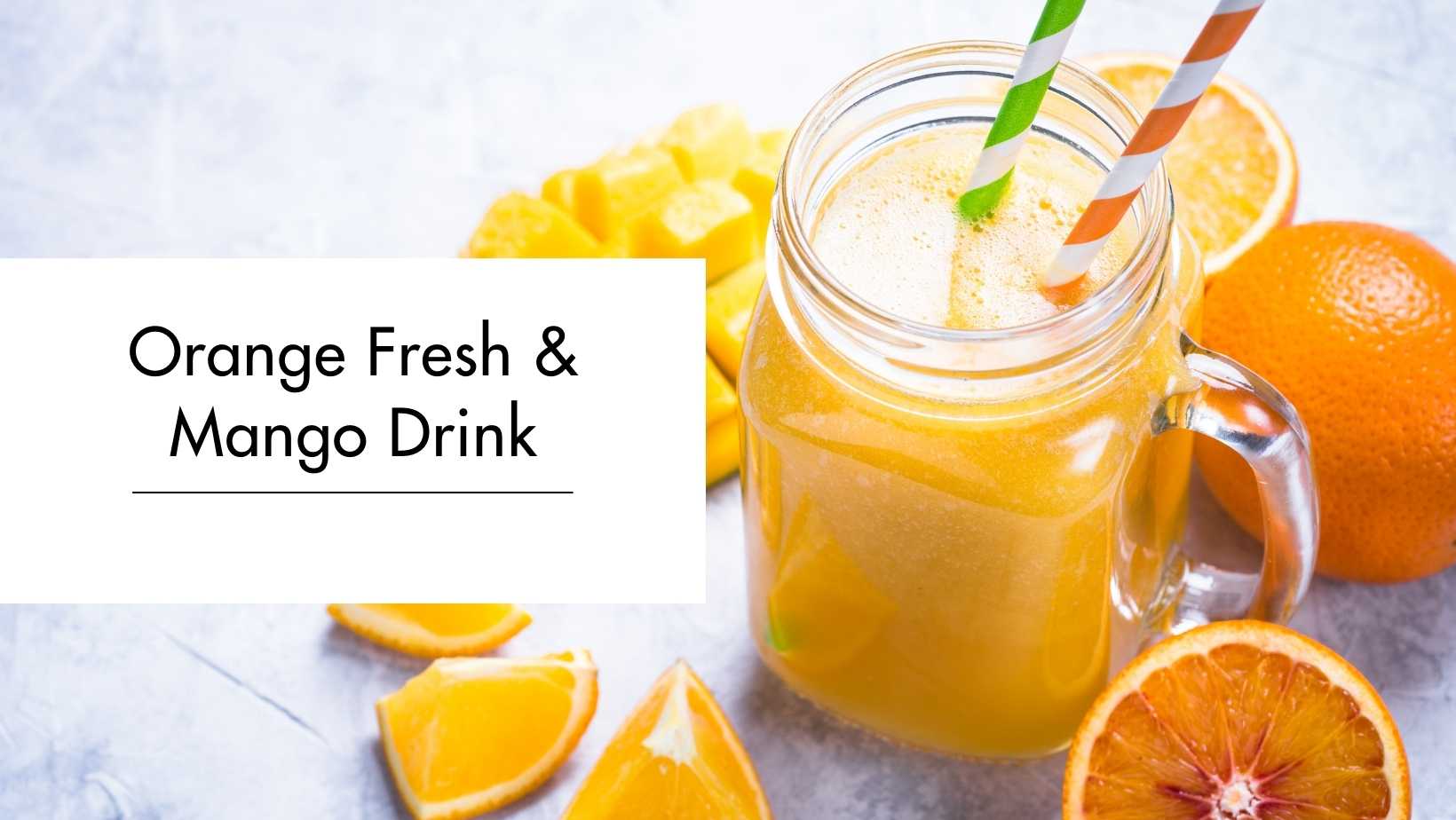Orange Fresh & Mango Drink
