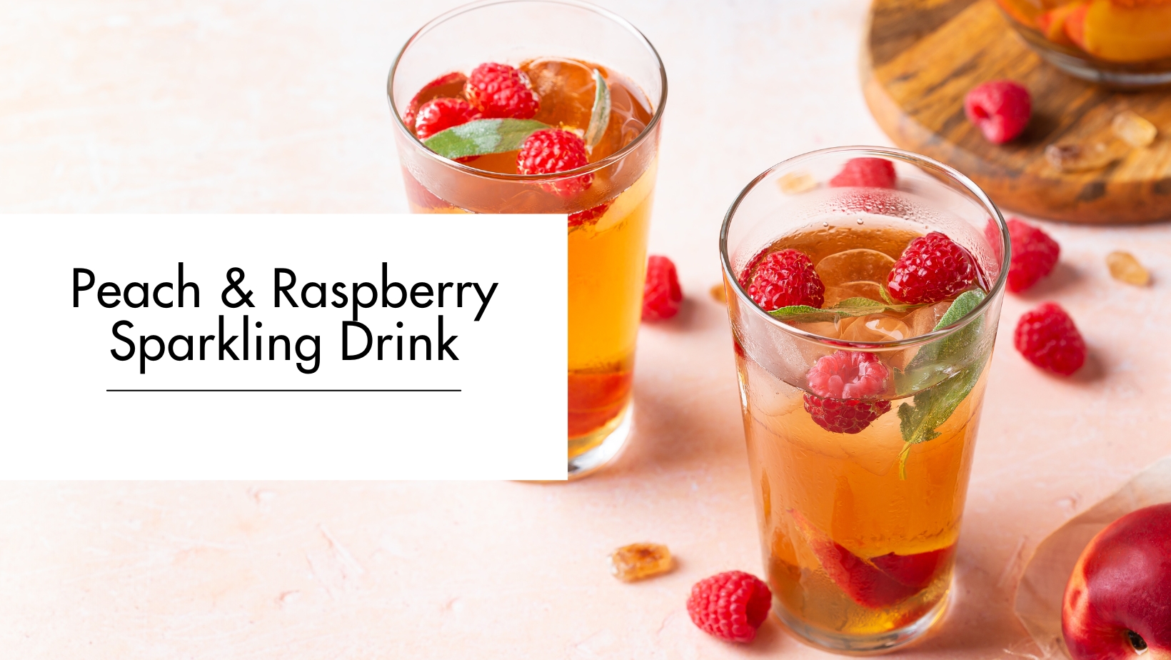 Peach & Raspberry Sparkling Drink