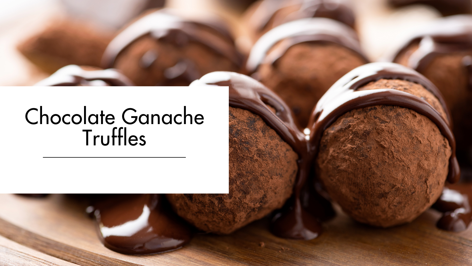 Chocolate Ganache Truffles