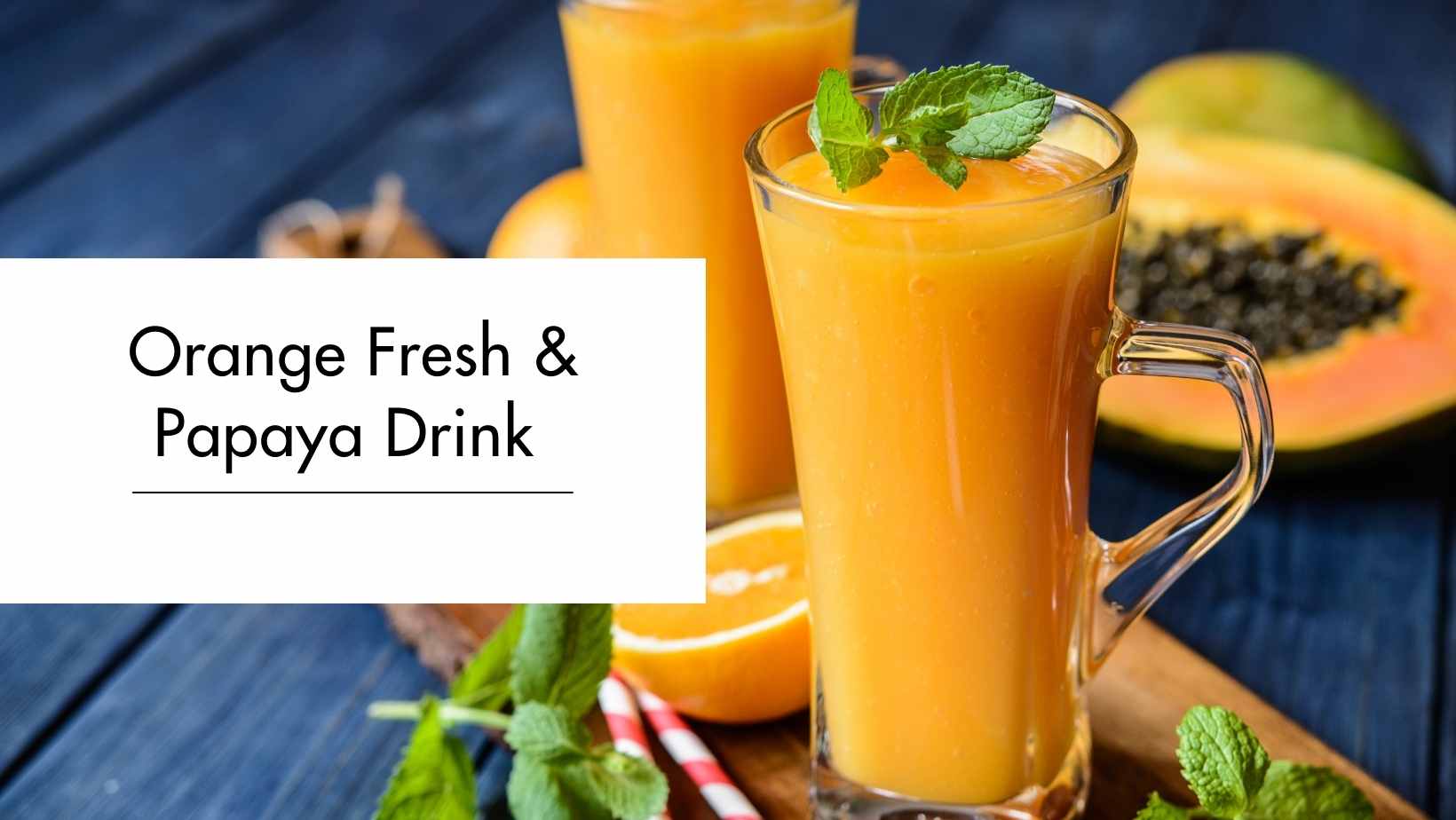 Orange Fresh & Papaya Drink