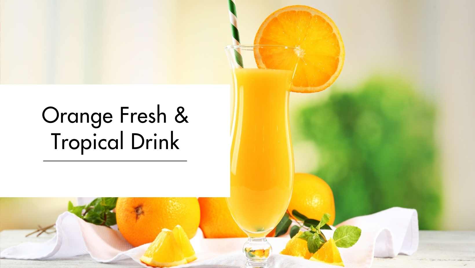Orange Fresh & Tropical Drink