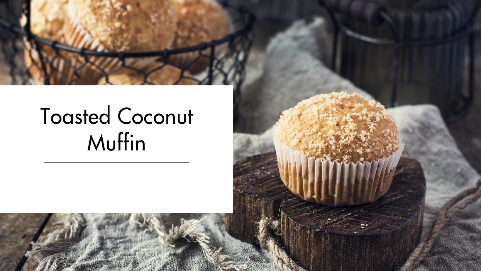 Toasted Coconut Muffin