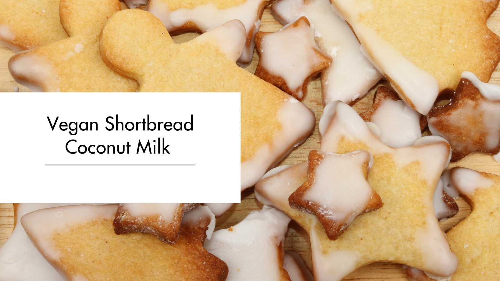 Vegan Shortbread Coconut Milk